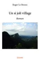 Un si joli village, Roman