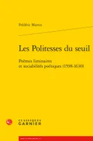 Les politesses du seuil, Poèmes liminaires et sociabilités poétiques (1598-1630)