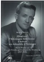 Observer l'Allemagne hitlérienne à travers ses minorités à l'étranger, Henri frenay au centre d'études germaniques de strasbourg, 1937-1938