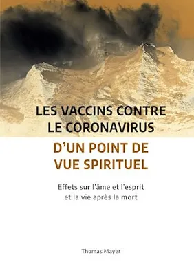 Les vaccins contre le coronavirus d'un point de vue spirituel, Effets sur l'âme et l'esprit et la vie après la mort