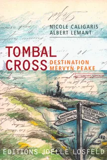 Tombal Cross, Destination Mervyn Peake
