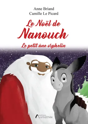 Le Noël de Nanouch, Le petit âne orphelin