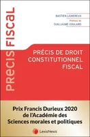 precis de droit constitutionnel fiscal, Préface de Guillaume Goulard