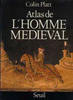 Atlas de l'homme médiéval