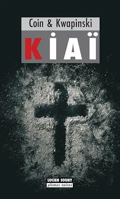 Kiaï, Un thriller sombre