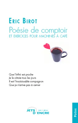 Poésie de comptoir et exercices pour machines à ca, et exercices pour machines à café
