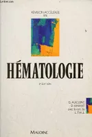 Révision accélérée en hématologie - 2e édition.