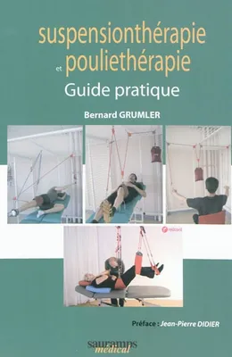 Suspensionthérapie et pouliethérapie / guide pratique
