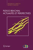 Plexus brachial - Actualités et perspectives