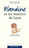 Blandine et les martyrs de Lyon - La Mosaïque