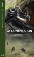 La conspiration, La lignée des dragons - Tome 2