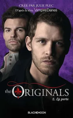 The Originals - Tome 2 - La perte