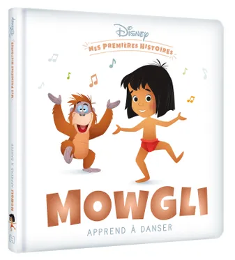 DISNEY - Mes Premières Histoires - Mowgli apprend à danser, .