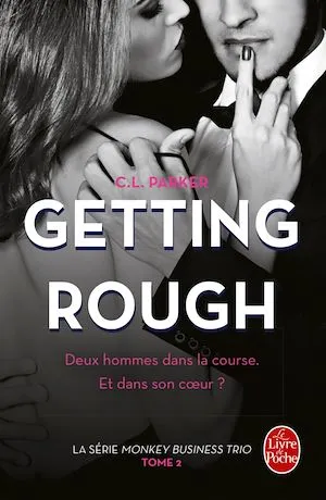 Getting Rough (The Monkey business, Tome 2) C.L. Parker