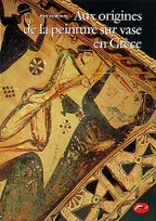Aux origines de la peinture sur vase en Grèce, XIe siècle-VIe siècle av. J.-C., XIe siècle-VIe siècle av. J.-C.
