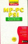Electromagnétisme et physique des ondes MP, MPSI, PCSI