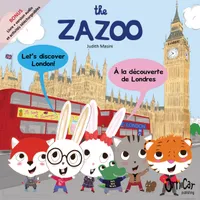 7, THE ZAZOO:LET'S DISCOVER LONDON/A LA DECOUVERTE DE LONDRES