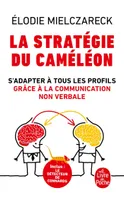 La Stratégie du Caméléon, S'adapter à tous les profils grâce à la communication non verbale