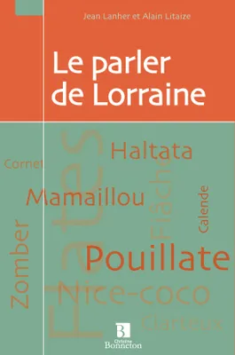 PARLER DE LORRAINE (LE)