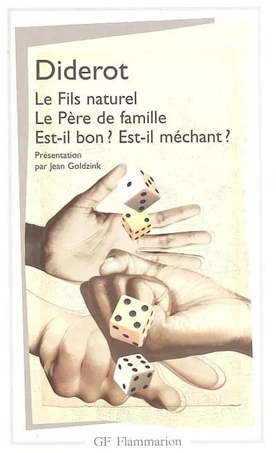 Livres Littérature et Essais littéraires Théâtre Le Fils naturel - Le Père de famille - Est-il bon ? Est-il méchant ? Denis Diderot