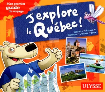 J'explore le Québec - Mon premier guide de voyage
