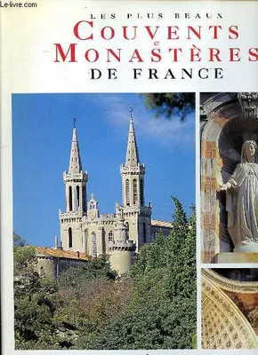 Les plus beaux couvents et monastères de France
