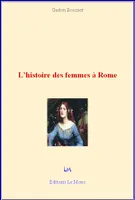 L'histoire des femmes à Rome