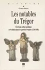 Les Notables du Trégor, Éveil de la culture politique et évolution dans les paroisses rurales (1770-1850)