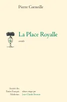 La Place Royalle, comédie