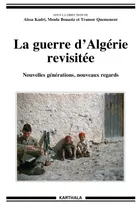La guerre d'Algérie revisitée - nouvelles générations, nouveaux regards