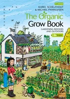 The Organic Grow Book - English Edition, Gardening Indoors and Outdoors