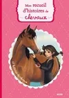Mon recueil d'histoires de chevaux