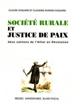 Société rurale et justice de paix, Deux cantons de l'Allier en révolution