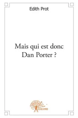 Mais qui est donc Dan Porter ?