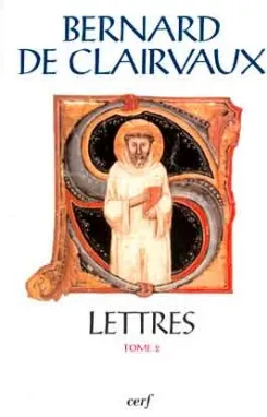 Œuvres complètes / Bernard de Clairvaux., T. 2, Lettres 42-91, Lettres - tome 2