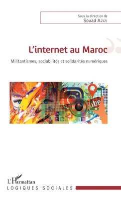 L'internet au Maroc, Militantismes, sociabilités et solidarités numériques