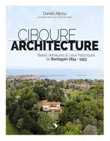 Ciboure architecture, Belles demeures & lieux historiques de bordagain, 1854-1953