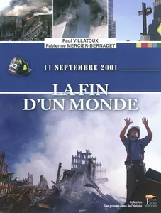 11 septembre 2001 / la fin d'un monde, 11 septembre 2001