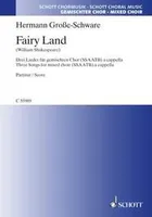Fairy Land, Three songs for mixed chorus. mixed choir (SSAATB) a cappella. Partition de chœur.