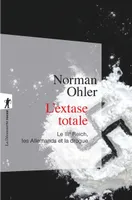 L'extase totale - Le IIIe Reich, les Allemands et la drogue