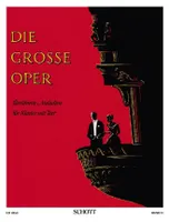 Die große Oper, Berühmte Melodien. piano with Text.
