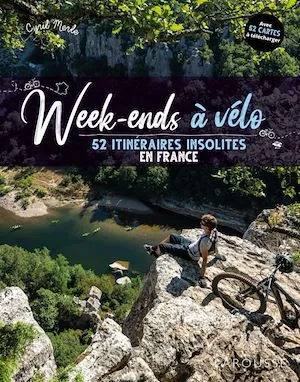 Week-ends à vélo - 52 itinéraires insolites en France
