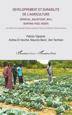 Développement et durabilité de l’agriculture (Sénégal, Mauritanie, Mali, Burkina Faso, Niger), Les services agrométéorologiques pour les producteurs ruraux