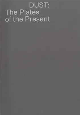 DUST: The Plates of the Present /franCais/anglais