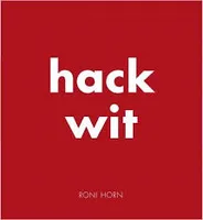 Roni Horn Hack Wit /anglais