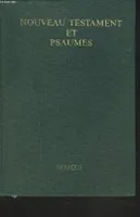 NOUVEAU TESTAMENT ET PSAUMES Edition annotee, traduction liturgique de la Bible, texte officiel intégral