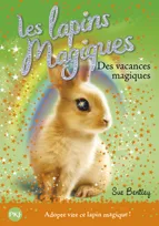 2, Les lapins magiques - tome 2 Des vacances magiques