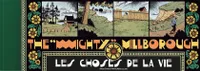 The mighty Millborough, Les choses de la vie
