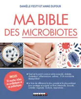 Ma bible des microbiotes, inclus 50 fiches riches en probiotiques et en prébiotiques