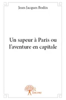 Un sapeur à Paris ou l'aventure en capitale